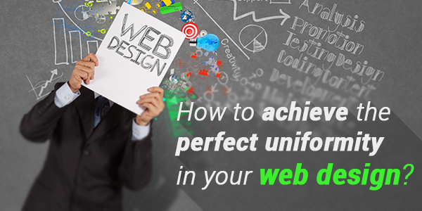How to achieve the perfect uniformity in your web design?