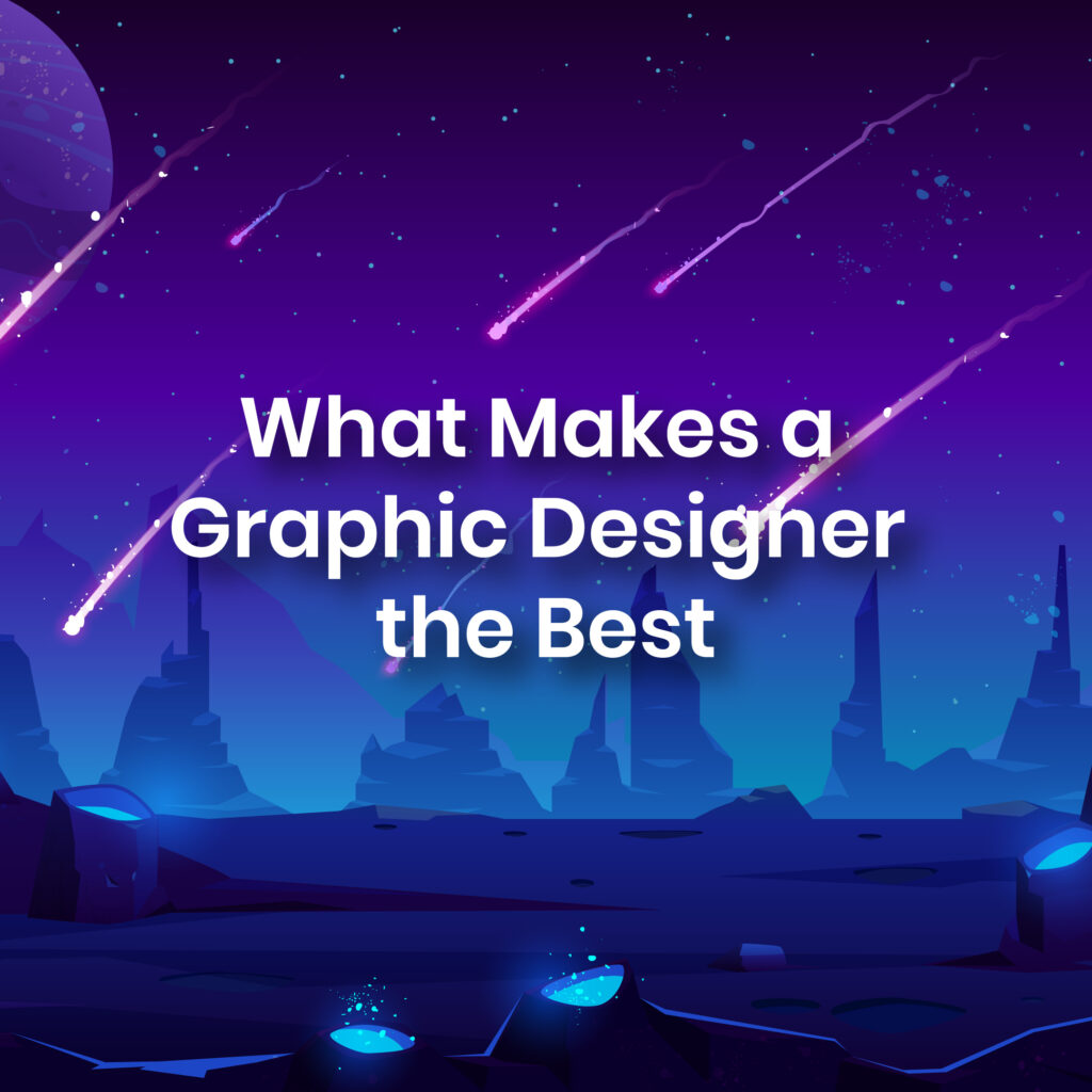 What Makes a Graphic Designer the Best