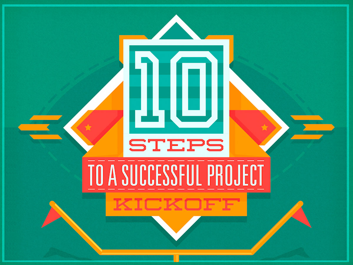 10 Steps to a Kickass Project Kickoff: A Checklist for Project Managers